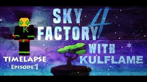 Minecraft | Sky Factory 4 | Timelapse | Modded | Episode 1
