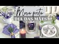 DIA DAS MÃES MESA POSTA PARA ALMOÇO OU JANTAR DICAS PARA INICIANTES #mesapostasimples