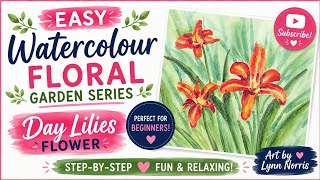 Easy Watercolour Flower Garden 🌸 | Day Lilies | Perfect for Beginners