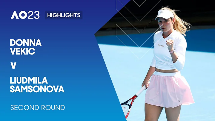 Donna Vekic v Liudmila Samsonova Highlights | Australian Open 2023 Second Round - 天天要闻