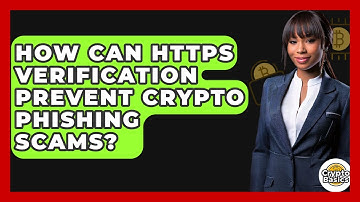 How Can HTTPS Verification Prevent Crypto Phishing Scams? - CryptoBasics360.com
