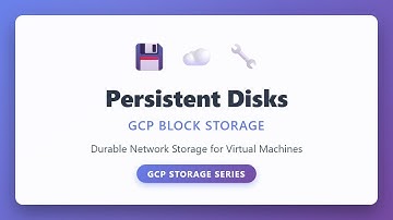 Persistent Disks: GCP Block Storage for VMs Explained