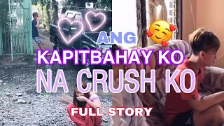 FULL STORY NG KAPITBAHAY KO NA CRUSH KO SERYE?(landitips)