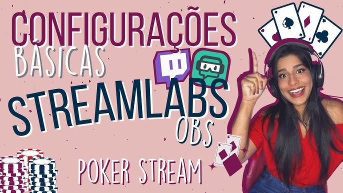 Stream de Poker  Dicas para ter Sucesso Fazendo Streaming de Poker