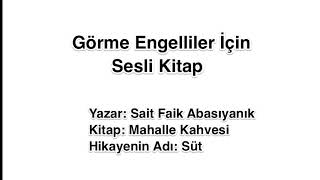 Süt Hikayesi | Sait Faik Abasıyanık Sesli Hikayeleri