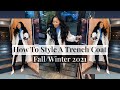 HOW TO STYLE A TRENCH COAT | 6 Outfits For Everyone | Fall/Winter 2021