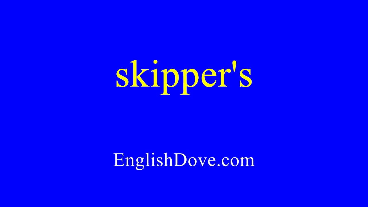 How To Pronounce Skipper s In American English YouTube