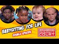 Double Episode: Babysitting...For Life?! | Paternity Court