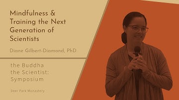Mindfulness & Training the Next Generation of Scientists | Diane Gilbert-Diamond | TBTS