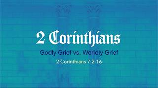 Godly Grief vs Worldly Grief