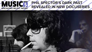 Phil Spector's Dark Past on Spotlight in New Docuseries | Music High 5