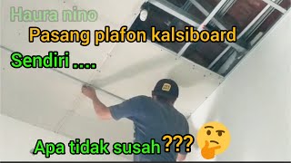 cara pasang plafon kalsiboard sendiri @haura nino