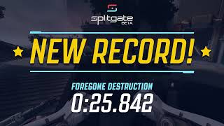 Foregone Destruction Easy 25.842 Splitgate Race