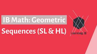 Geometric Sequences - IB Math (SL + HL)
