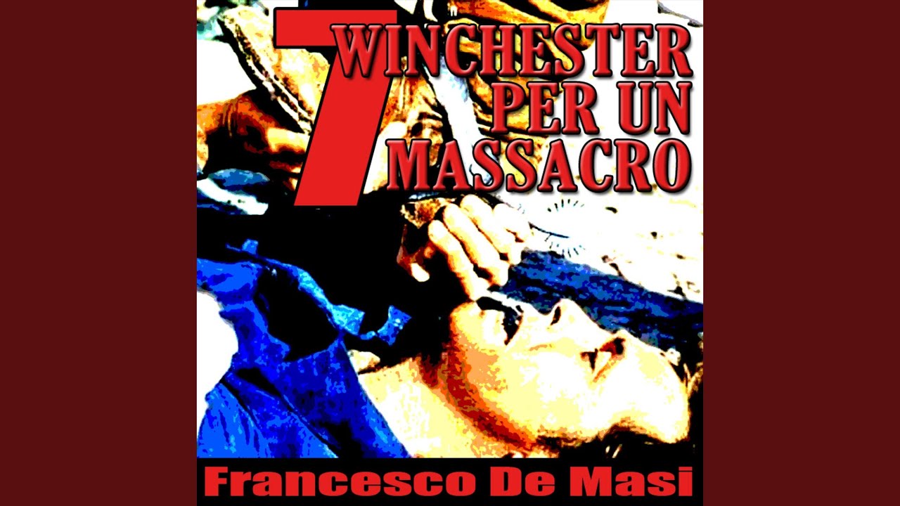 Francesco De Masi - Seven Men (From "7 Winchester per un Massacro - Renegade Riders") - Main Titles accords