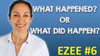 Common mistakes with questions: What? Who? Whom? | What happened? or What did happen? (EZEE #6)