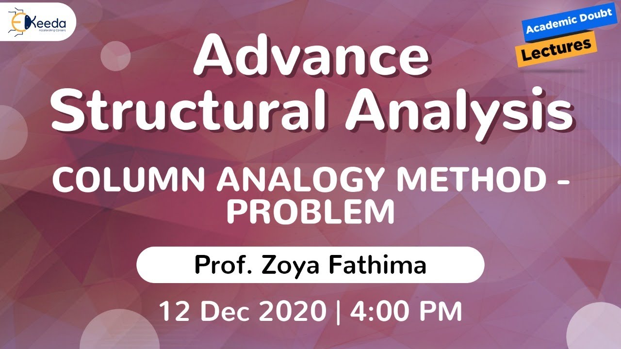 Advance Structural Analysis - Column Analogy Method - Problem | 12 ...