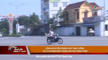 Công an huyện Hoằng Hoá tăng cường xử lý vi phạm giao thông khu vực nông thôn | NSTH