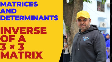 Inverse of a 3 × 3 Matrix. #inverseofmatrix #determinant #adjoint #singular #Ics #fsc #bcom #adp