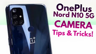 OnePlus Nord N10 5G - Camera Tips & Tricks!