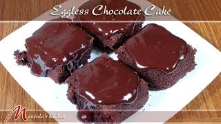View full recipe at
http://www.manjulaskitchen.com/eggless-chocolate-cake/ learn how to
make eggless chocolate cake by manjula ingredients 1-1/2 cup a...