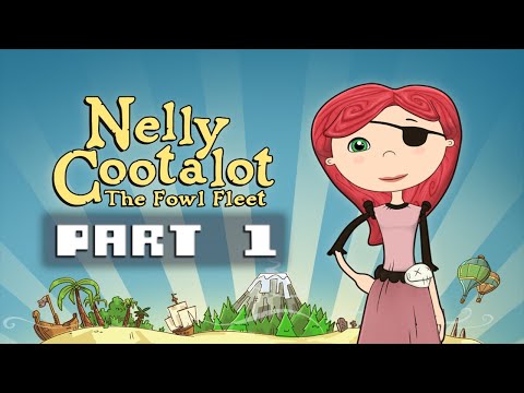 Nelly Cootalot: The Fowl Fleet - Gameplay Walkthrough Part 1