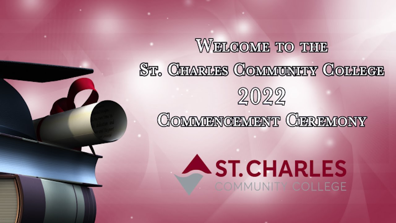 st-charles-community-college-commencement-may-14-2022-youtube