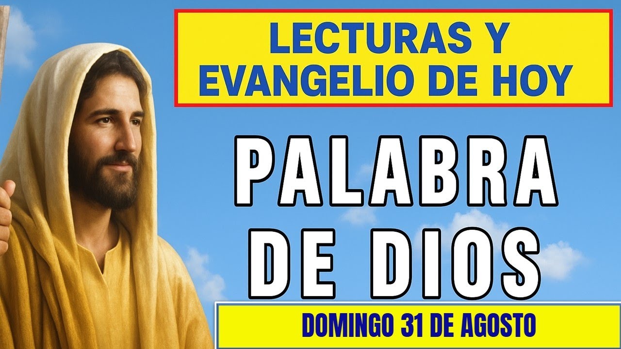 PALABRA DE DIOS Para hoy / LECTURAS Y EVANGELIO DE HOY DOMINGO 31 DE ...