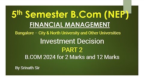 FM (5th Sem B.Com NEP Syllabus) - Investing Decision - 2024 Question Paper 2 Marks & 12 Marks