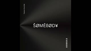 Somebody by Thalia Falcon (OFFICIAL AUDIO)