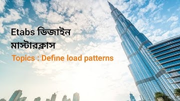 Define load patterns in Etabs। ETABS modeling  For Building Design | ETABS Tutorial for beginners