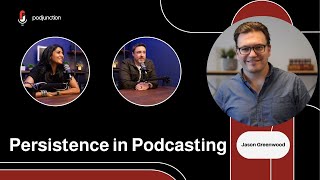 Persistence in Podcasting and Avoiding 'Pod Fade'