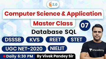 6:30 PM - REET, DSSSB, KVS, STET, UGC NET, NIELIT Exams | CS by Pandey Sir | Database SQL