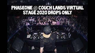 Phaseone @ Couch Lands Virtual Stage 2020 Drops Only