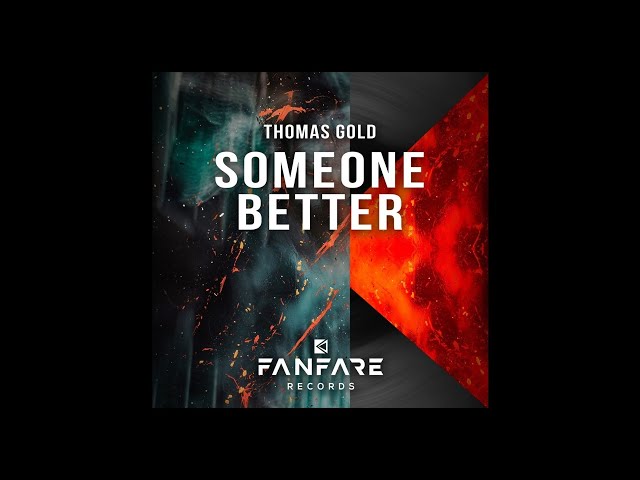 Thomas Gold - Someone Better (Festival Extended Mix) class=