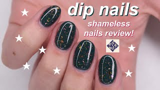 shameless nails dip powder | first impressions, review, + manicure!