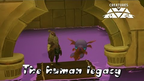 [22] The human legacy (Main Quest) | Creatures of Ava Blind Playthrough