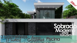 PROJETO DE SOBRADO MODERNO | 208M² | LOTE 10 X 25M | 3 DORMITÓRIOS | PISCINA | ÁREA GOURMET