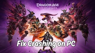 How To Fix Dragon Age: The Veilguard Crashing at Startup or Crashes Error On PC