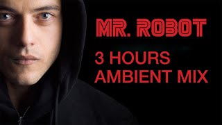 Mr. Robot Vol. 1-7 OST Slowed Down Film Score 3 hours Deep Ambient Mix