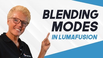 Learn Blending Modes in LumaFusion