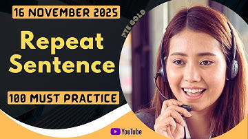 PTE Repeat Sentence - NOVEMBER 2025 - MUST PRACTICE