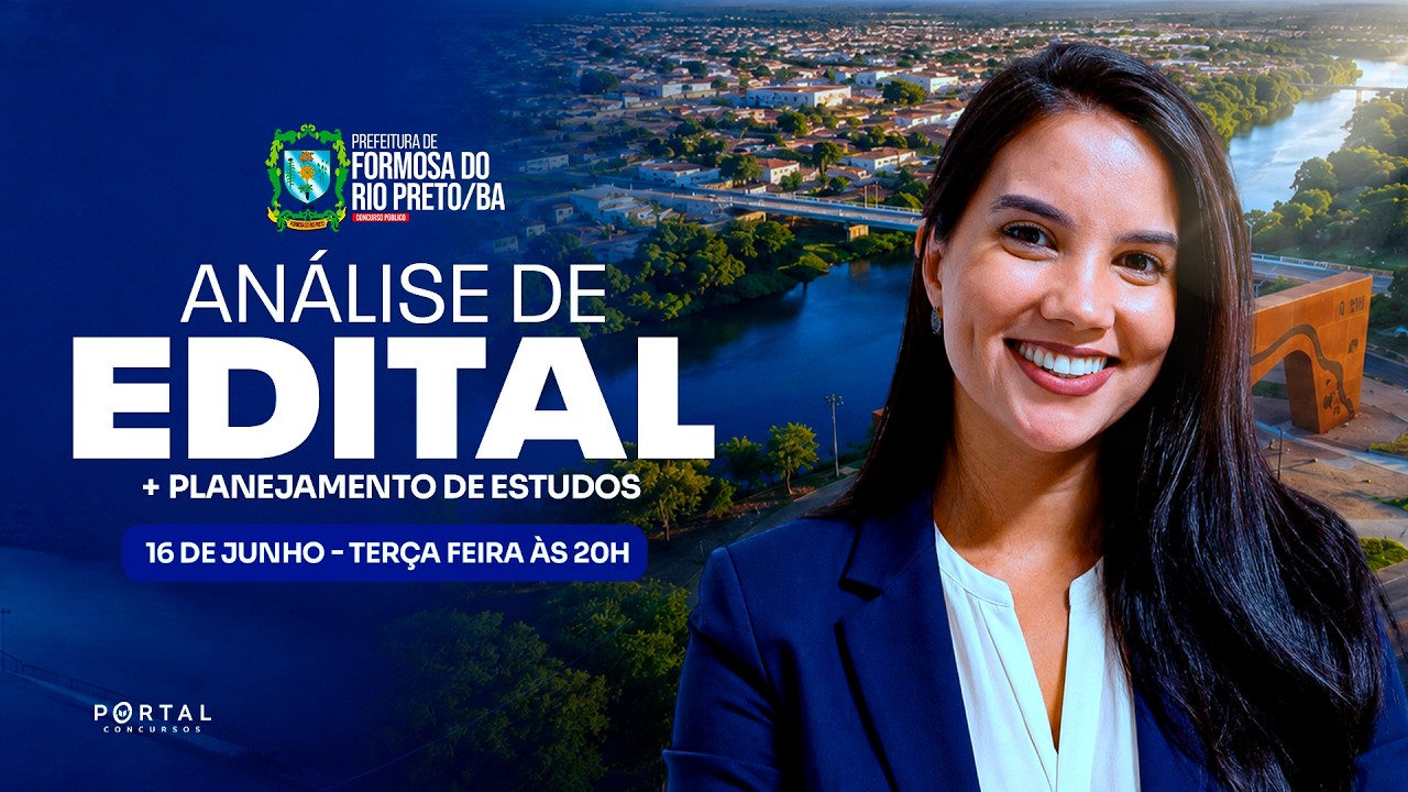 CONCURSO PREF. FORMOSA DO RIO PRETO/BA: ANÁLISE DE EDITAL + PLANEJAMENTO DE ESTUDOS