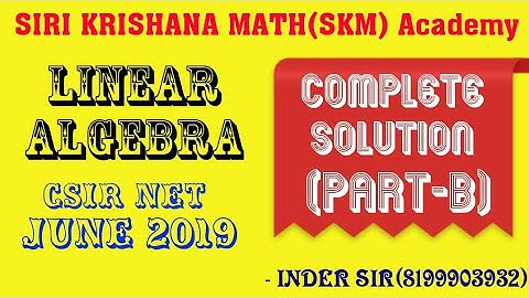 Complete Solutions Linear Algebra Part B NET June 2019