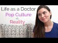 Life as a Doctor: Pop Culture vs. Reality (Medical Resident Vlog)