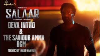 Salaar | Amma the Savior And Deva intro BGM | Ravi Basrur