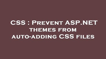CSS : Prevent ASP.NET themes from auto-adding CSS files