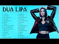 DuaLipa Greatest Hits 2022- DuaLipa Best Songs Full Album 2022 - DuaLipa New Popular Song