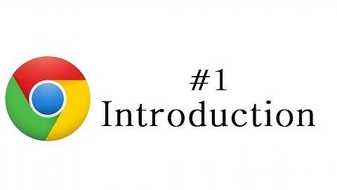 Chrome Extension Tutorial - 1 - Introduction
