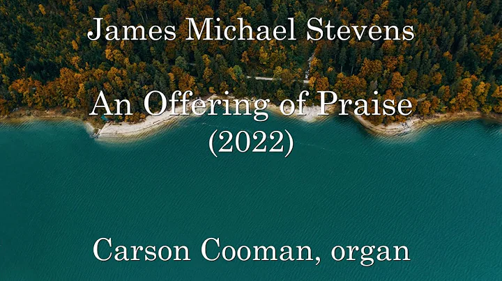 James Michael Stevens  An Offering of Praise (2022...